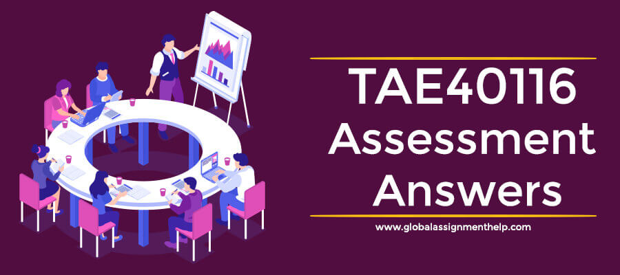 TAE40116 Assessment Answers
